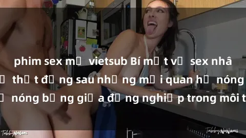 phim sex mỹ vietsub Bí mật về sex nhân viên văn phòng: Sự thật đằng sau những mối quan hệ nóng bỏng giữa đồng nghiệp trong môi trường làm việc.