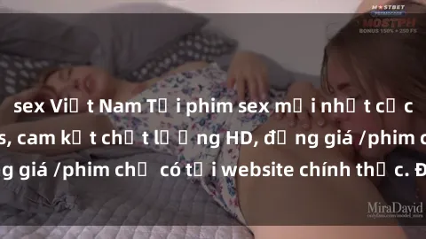 sex Việt Nam Tải phim sex mới nhất cực nhanh không virus, cam kết chất lượng HD, đồng giá /phim chỉ có tại website chính thức. Đặt ngay!