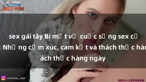 sex gái tây Bí mật về cuộc sống sex của bác sĩ: Những cảm xúc, cam kết và thách thức hàng ngày