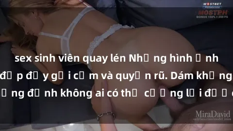 sex sinh viên quay lén Những hình ảnh sex gái Việt xinh đẹp đầy gợi cảm và quyến rũ. Dám khẳng định không ai có thể cưỡng lại được vẻ đẹp của họ.