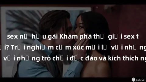 sex nữ hầu gái Khám phá thế giới sex trực tuyến: Hơn tuổi? Trải nghiệm cảm xúc mới lạ với những trò chơi độc đáo và kích thích người lớn